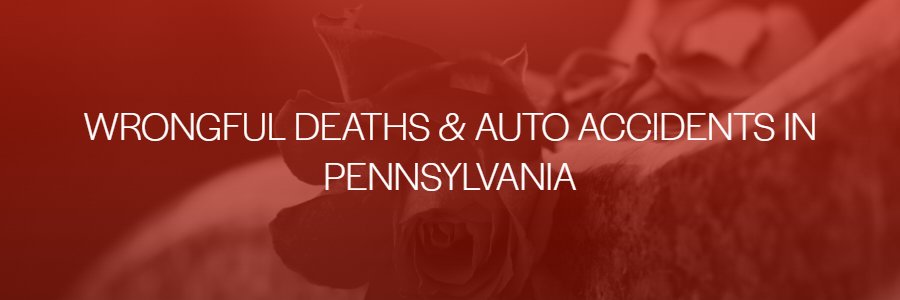 wrongfully-killed-car-accident-Philadelphia 