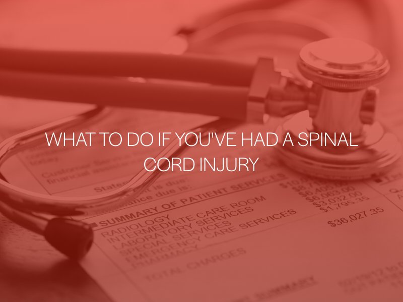 What To Do If You've Had a Spinal Cord Injury