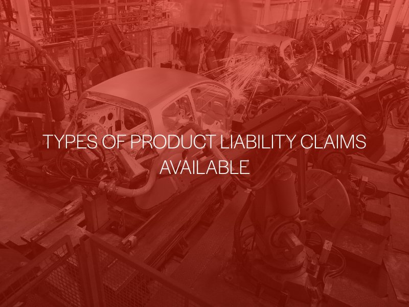 Types of Product Liability Claims Available