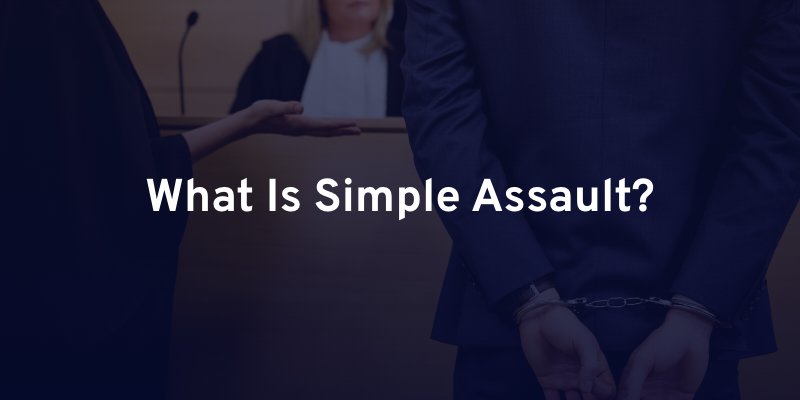 What Is Simple Assault?