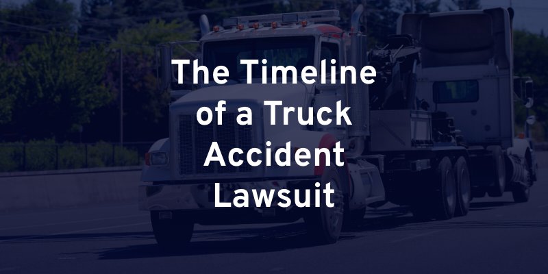 The Timeline of a Truck Accident Lawsuit