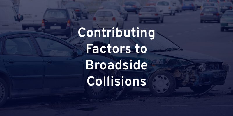 Contributing Factors to Broadside Collisions